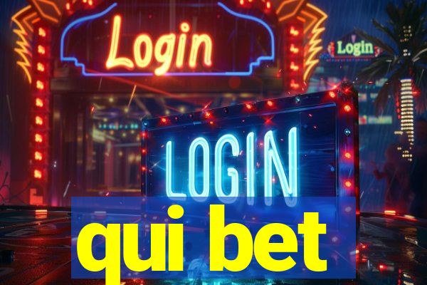 qui bet
