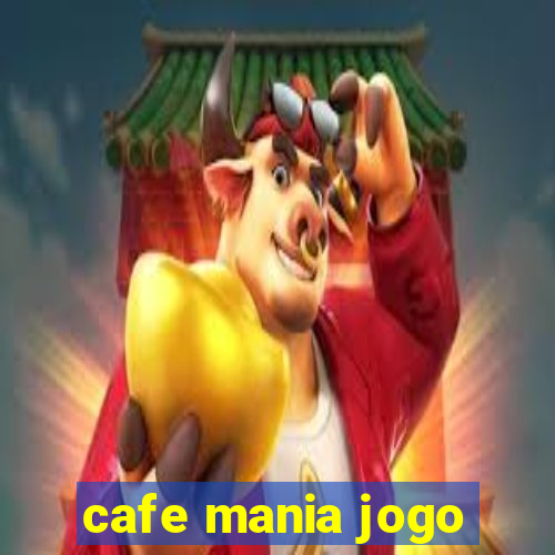 cafe mania jogo
