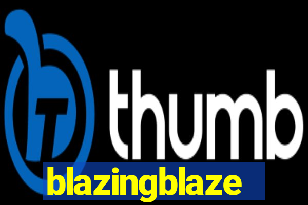 blazingblaze