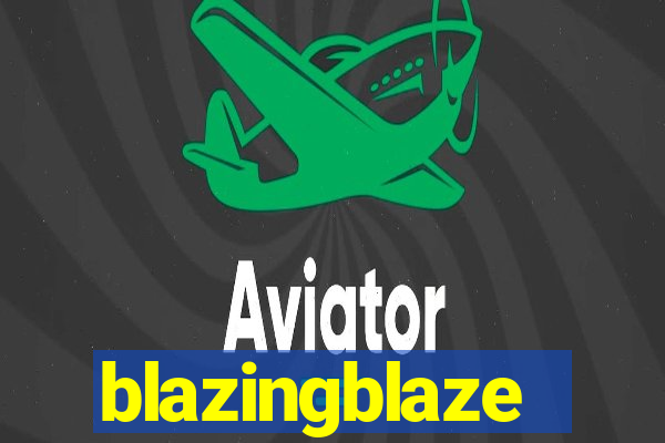 blazingblaze