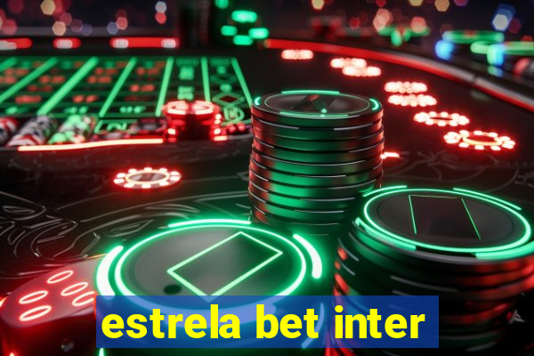 estrela bet inter
