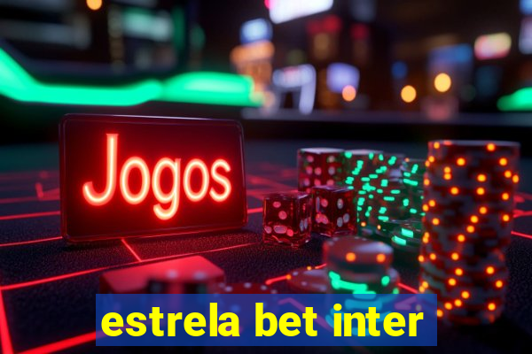 estrela bet inter