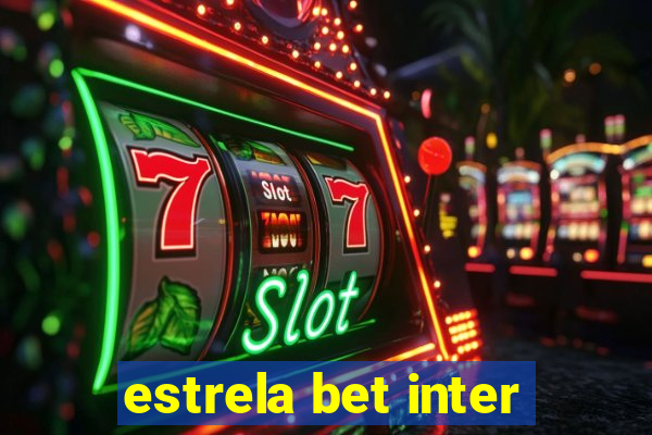 estrela bet inter