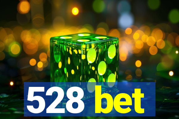 528 bet