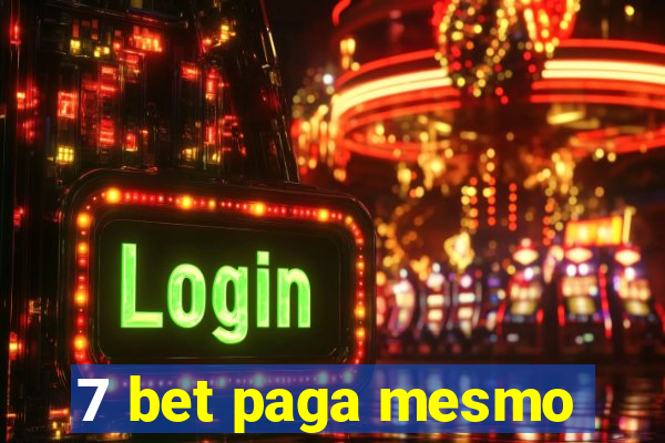 7 bet paga mesmo