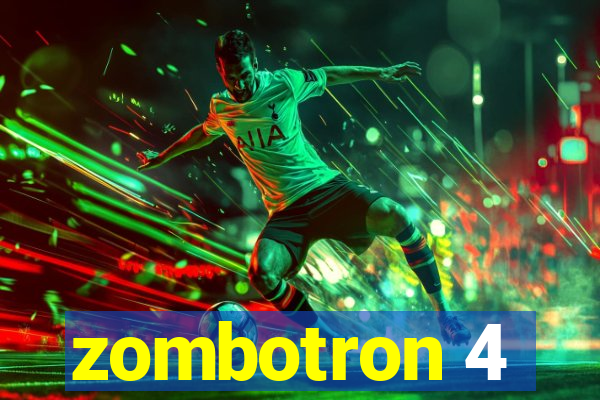 zombotron 4
