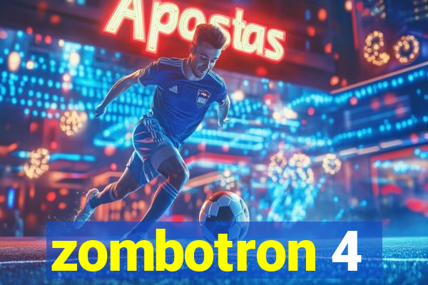 zombotron 4