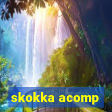 skokka acomp