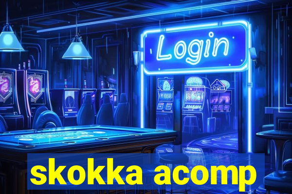 skokka acomp