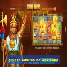 grupos adultos no whatsapp