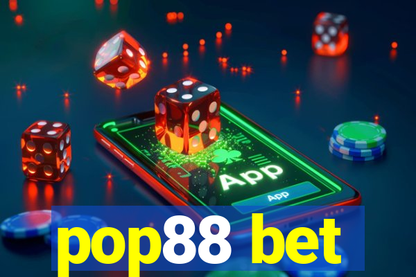 pop88 bet