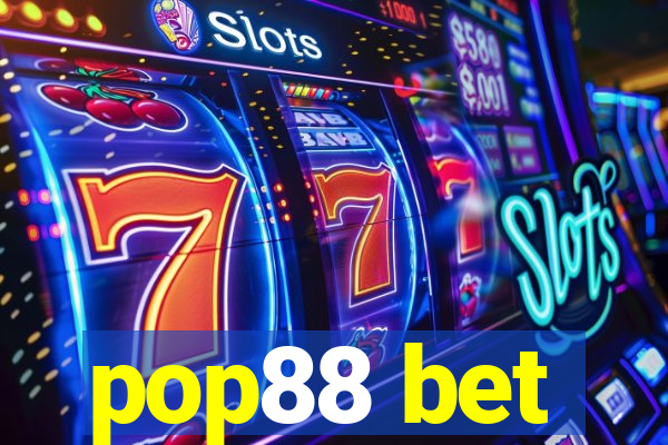 pop88 bet