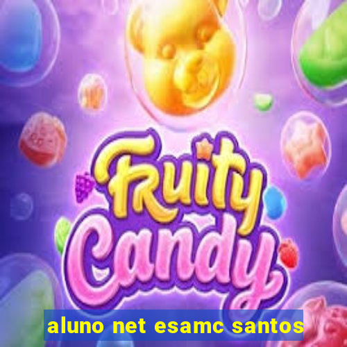 aluno net esamc santos