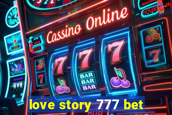 love story 777 bet