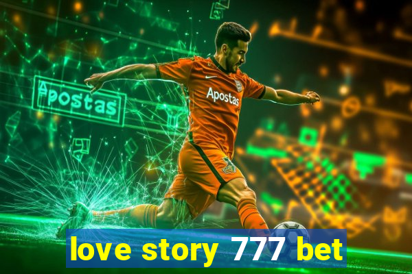 love story 777 bet
