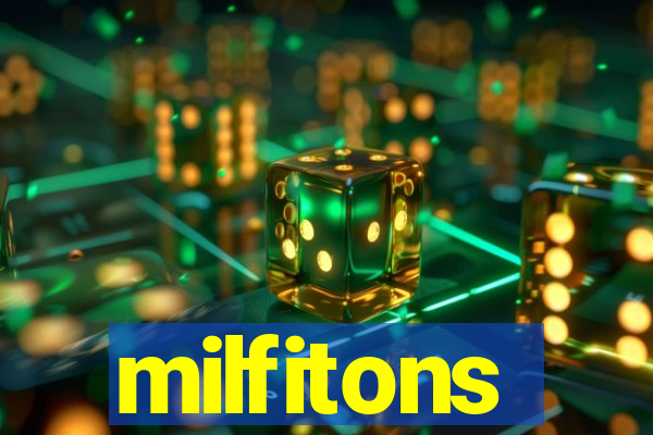 milfitons