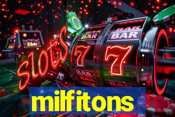milfitons