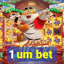 1 um bet