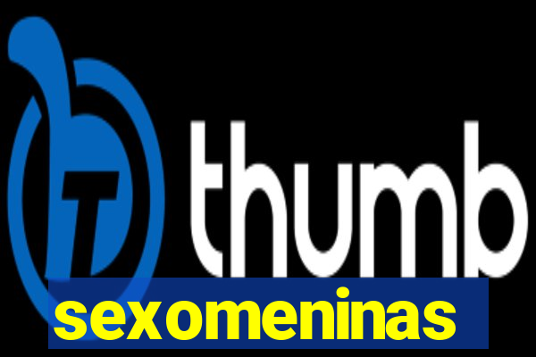 sexomeninas