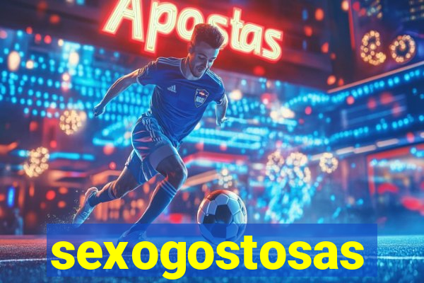 sexogostosas