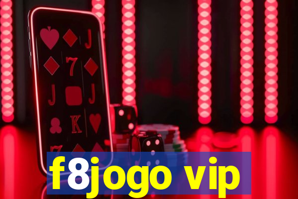 f8jogo vip