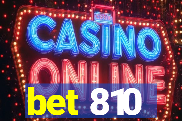 bet 810