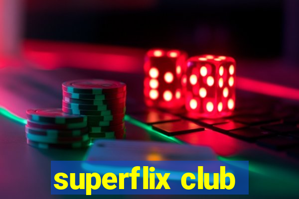 superflix club