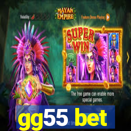 gg55 bet
