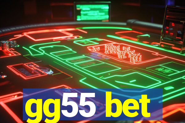 gg55 bet