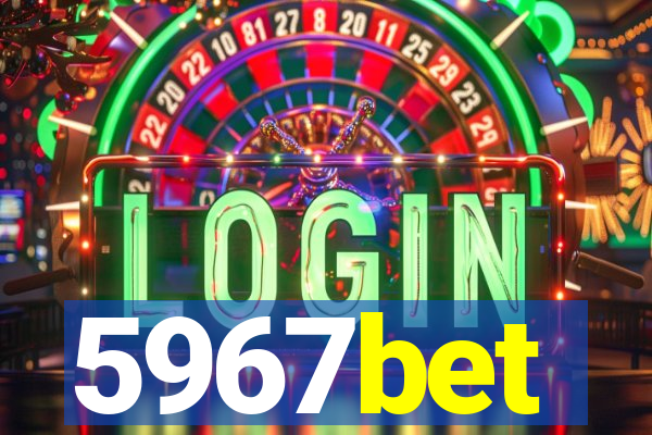5967bet
