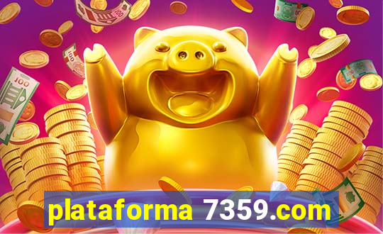 plataforma 7359.com