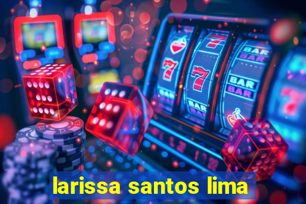 larissa santos lima