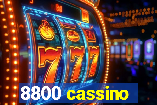 8800 cassino
