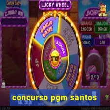 concurso pgm santos