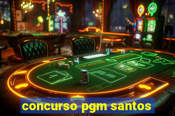concurso pgm santos