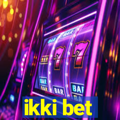 ikki bet