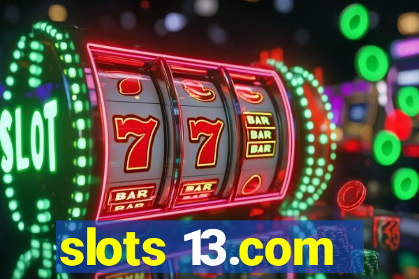 slots 13.com