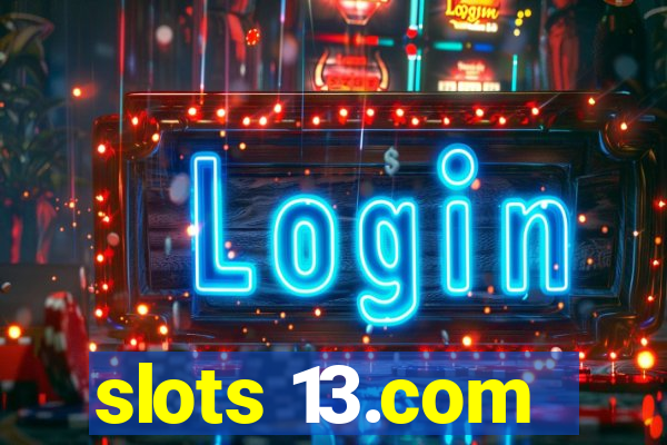slots 13.com