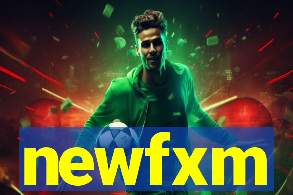 newfxm
