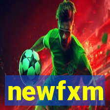 newfxm