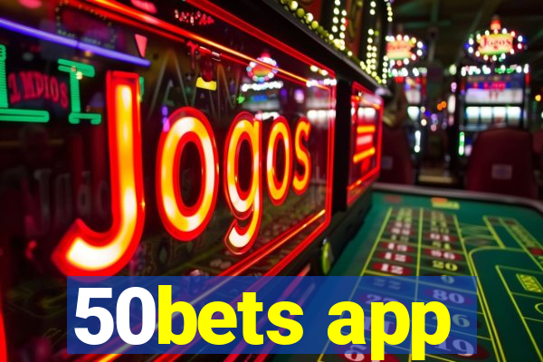50bets app