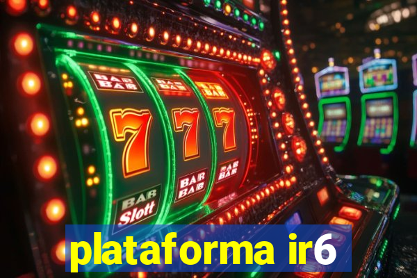 plataforma ir6
