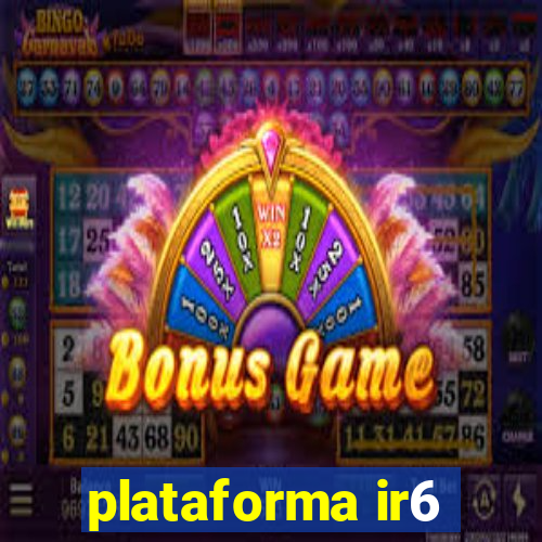 plataforma ir6