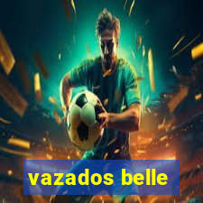 vazados belle