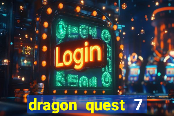 dragon quest 7 pt-br ps1