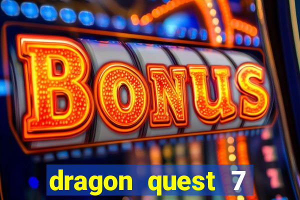 dragon quest 7 pt-br ps1