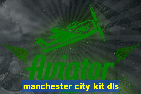 manchester city kit dls