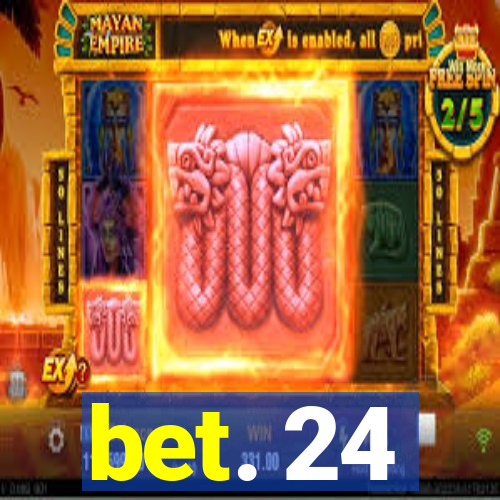bet. 24