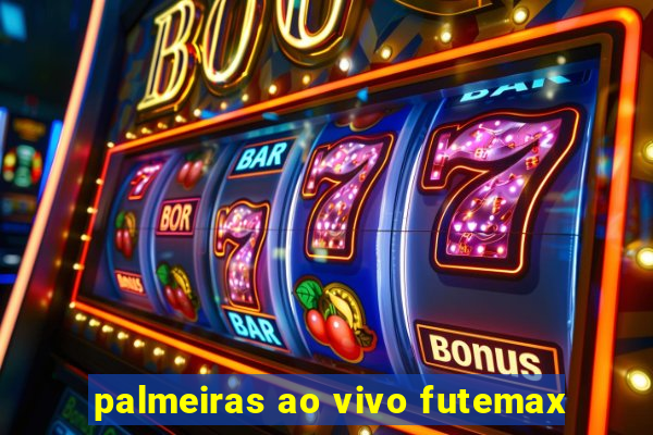 palmeiras ao vivo futemax