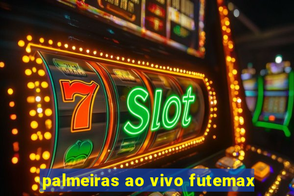 palmeiras ao vivo futemax